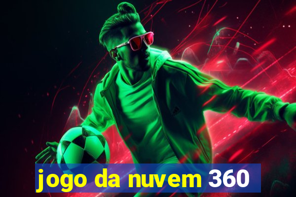 jogo da nuvem 360